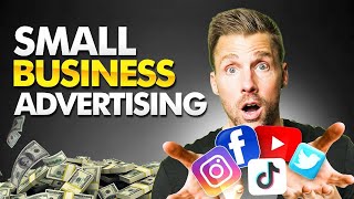 How To Advertise For A Small Business Which Advertising Platform Is Best [upl. by Files646]