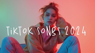 Tiktok songs 2024 🎀 Best tiktok songs 2024 mashup  Most trending songs 2024 [upl. by Ardekal]