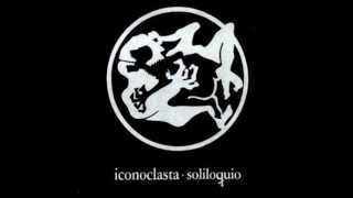 Iconoclasta  Soliloquio [upl. by Grati840]