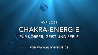 ChakraEnergie für Körper Geist und Seele  Hypnose [upl. by Drofxer]