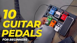 Top 10 GUITAR PEDALS for  Guitar Pedals EXPLAINED [upl. by Adelric]