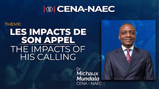 Les Impacts de son appel  Dr Michaux Mundala  CENAENCELEBRATION [upl. by Shaylynn277]