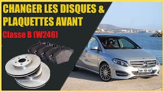 Changer les Disques et Plaquettes Avant sur Mercedes Classe B W246  Tutoriel [upl. by Lyrrehs]