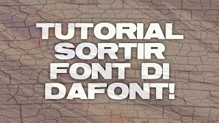 TUTORIAL SORTIR FONT DI DAFONT [upl. by Atinnod]