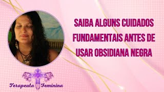 Obsidiana Negra  O que devemos saber antes de usala [upl. by Pietje]