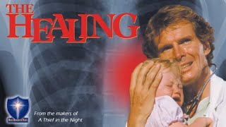 The Healing  Full Movie  Russell S Doughten Jr  Brian Jones  Jon Lormer  Erin Blunt [upl. by Kolb]