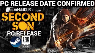 INFAMOUS SECOND SON PC RELEASE DATE🔥STEAM amp EPIC GAMES [upl. by Thynne]