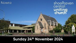 SCUC Combined Worship Service at Bomaderry  24 November 2024  930am [upl. by Catto]