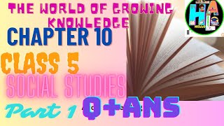 World of Growing knowledge Class 5 Social studies Question answer PART 1 By HELLO ACTIVE LEARNERS [upl. by Sej705]