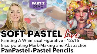 Part 2 A Soft Pastel Demo – Whimsical Figurative Fun Using PanPastel amp Pastel Pencils [upl. by Anglim741]