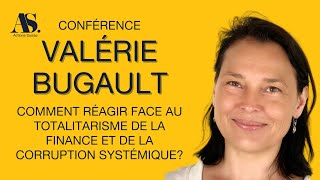 TOTALITARISME FINANCIER  DÉCRYPTAGE DE LA CORRUPTION SYSTÉMIQUE AVEC VALÉRIE BUGAULT [upl. by Nnylav]