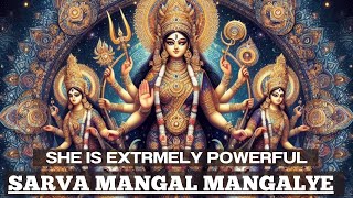 You are SO LUCKY If you SEE THIS VIDEO Powerful Goddess Durga Chanting  Sarva Mangal Mangalye [upl. by Pitchford]