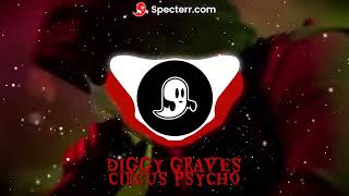 DIGGY GRAVES Circus Psycho [upl. by Avery627]