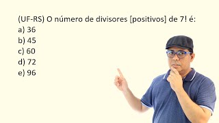 Quantidade de divisores positivos de um número  UFRS [upl. by Aronaele]