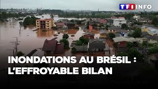 Inondations au Brésil  l’effroyable bilan [upl. by Aneerahs]