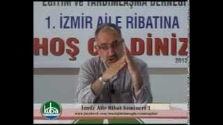 İzmir Aile Ribatı Seminerleri 1  Mustafa İslamoğlu  2012 [upl. by Savell]