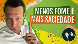 QUAIS ALIMENTOS DÃO MENOS FOME E MAIS SACIEDADE Chave Pro Emagrecimento [upl. by Naot]