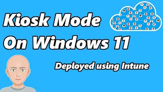 Kiosk Mode on Windows 11  Deployed using Intune [upl. by Savory]