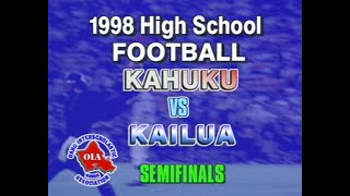 1998 Kahuku Football vs Kailua  November 05 1998 [upl. by Suolkcin725]