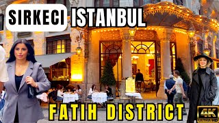 🇹🇷 Istanbul SIRKECI Fatih District Turkey 4K [upl. by Bael]