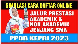 PPDB KEPRI 2023  CARA DAFTAR JALUR PRESTASI SMA [upl. by Alleuqcaj]