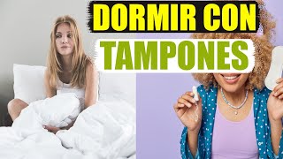 Es malo dormir con tampones [upl. by Uttica]