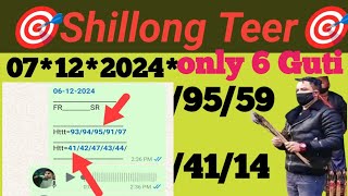 Shillong Teer Video  Date07☆12☆2024  Shillong Teer Direct Counter Fixed Hit Guti TeerTrickClub [upl. by Curson718]