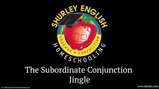 Shurley English Homeschooling Jingle Subordinate Conjunction Jingle [upl. by Chee496]