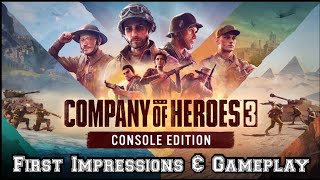 Company of Heroes 3 First Impressions amp Gameplay Console [upl. by Aiykan]