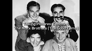 Talking Pictures Episode 5  The Marx Brothers The Good Films [upl. by Burnett]