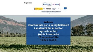 Acelera Pyme Oportunitats per a la digitalització i sostenibilitat al sector agroalime [upl. by Chrysler832]