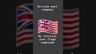 British East company No tutorial just flags combined [upl. by Geminius]