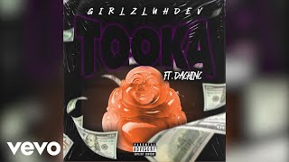 GirlzLuhDev  Tooka Audio ft DACHINC [upl. by Aeslehc]