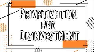 Privatization and Disinvestment  Commerce For You  By Smriti Tripathi [upl. by Merv]