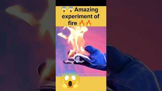 Amazing experiment of fire 🔥🔥🔥 quot short shorts trending [upl. by Tuppeny]