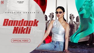 Bandook Nikli Official Video  Preetika Bhasin  Kaptaan  MN Melody  New Punjabi Song 2023 [upl. by Retepnhoj]