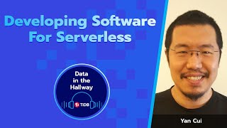 Data in the Hallway Episode 23  Developing Software for Serverless [upl. by Gavrielle]