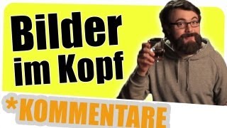 Versaute Bilder im Kopf kommentiert [upl. by Rennob]