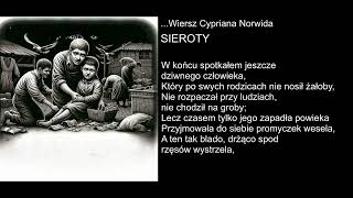 Wiersz Cypriana Norwida  SIEROTY [upl. by Ditter]