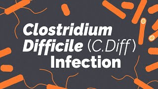 Clostridium difficile cdiff Infection  Gastrointestinal Society [upl. by Erdman]