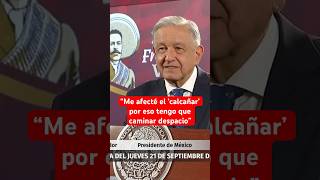 AMLO comparte que se lastimó el “calcañar” y por eso camina despacio [upl. by Iny]