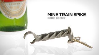 Mine Train Spike Bottle Opener [upl. by Ailefo]