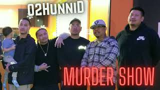 O2HunniD  MuRdeR ShoW [upl. by Nalla679]