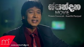 Thawa Dawasak Spandana Movie Song  Keerthi Pasquel [upl. by Nahs]