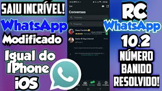 SAIU INCRÍVEL WHATSAPP MODIFICADO IGUAL DO IPHONE RCWhatsApp 102 FUNÇÕES INCRÍVEIS Nova Atualização [upl. by Naejamron]