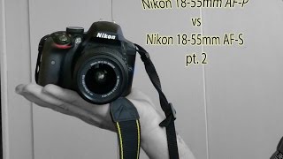 New Nikon AFP 1855mm vs AFS review pt 2 [upl. by Pudens432]