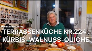 KürbisWalnussQuiche  Terrassenküche Nr 224 [upl. by Silrak]