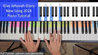 Learn Give Jehovah Glory  Easy Piano Tutorial [upl. by Ahseen]