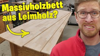 GEHT DAS Massivholzbett nur aus Baumarkt Leimholz [upl. by Anauqcaj536]