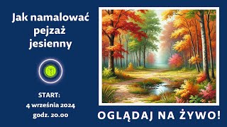 Jak namalować pejzaż jesienny LIVE [upl. by Nawuq]